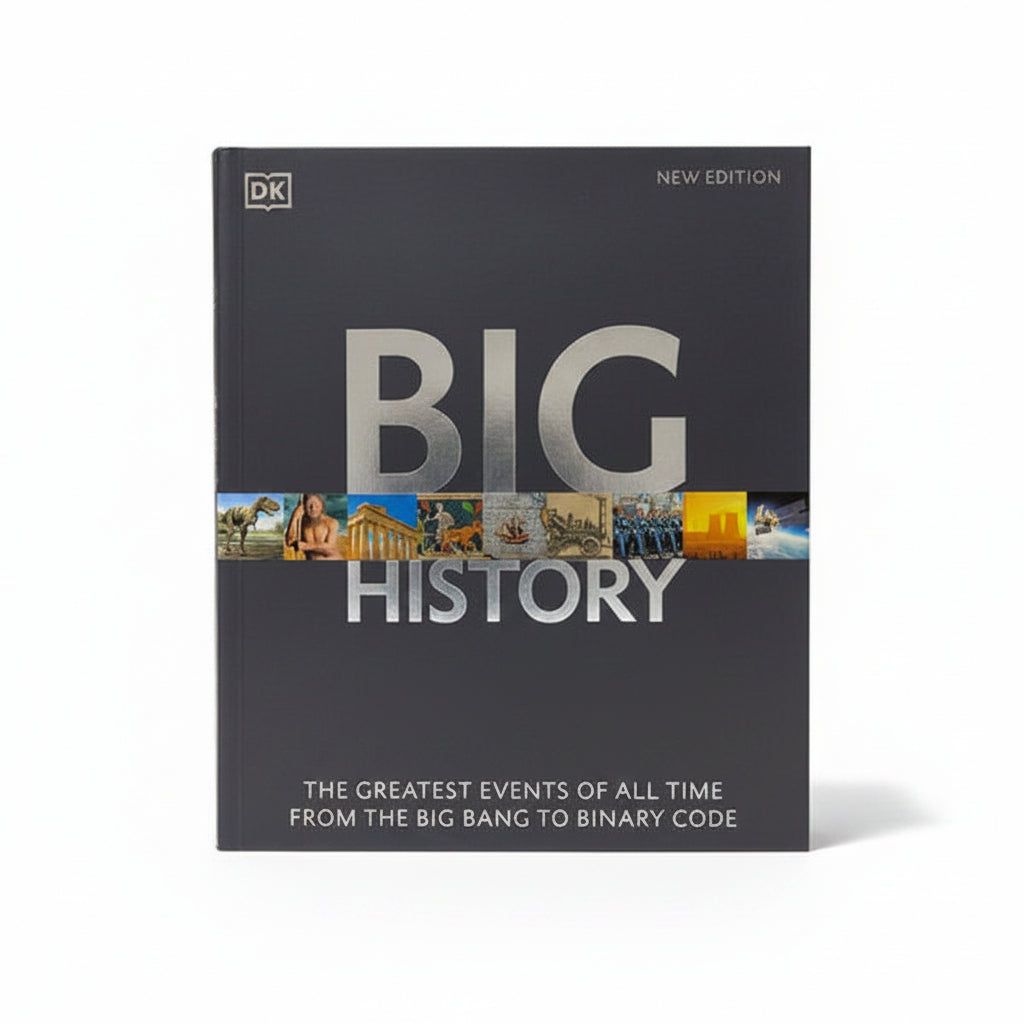 Big History The Greatest Events of All Time from the Birth of Stars to Binary Code