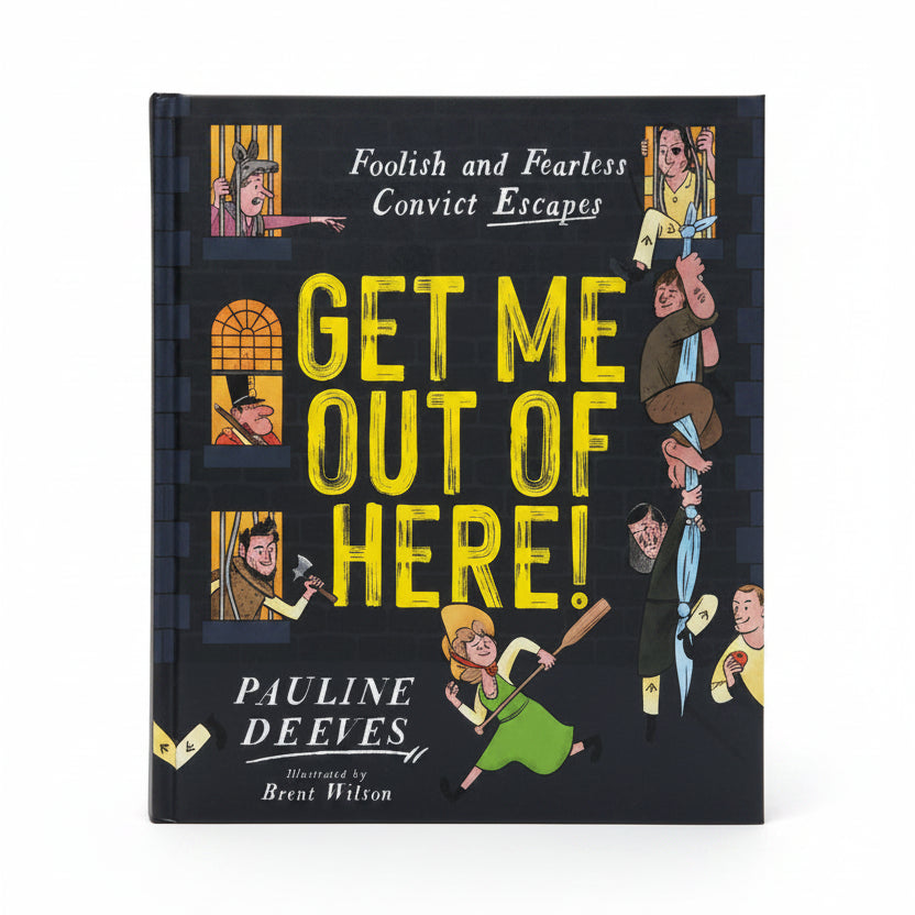 Get Me Out of Here!: Foolish and Fearless Convict Escapes