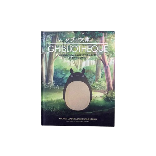 Ghibliotheque the unofficial guide to the movies of studio ghibli