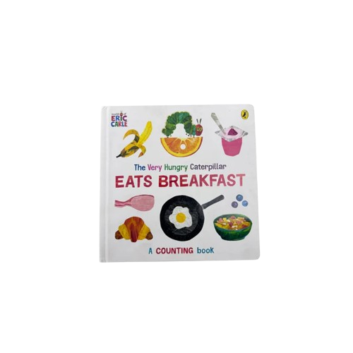 The Very Hungry Caterpillar Eats Breakfast A Counting Book