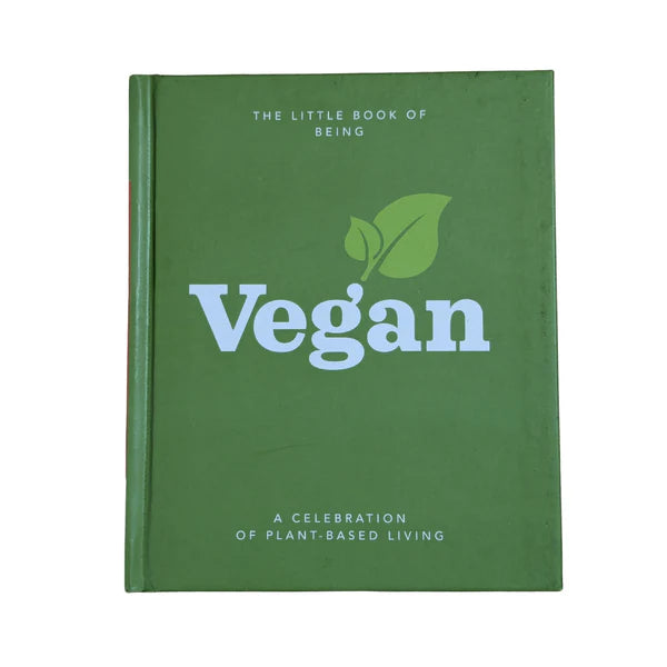 The Little Book of Being Vegan: A celebration of plant-based living