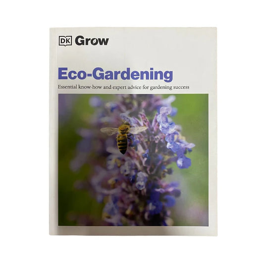 Grow Eco-Gardening Essential Know-How and Expert Advice for Gardening Success