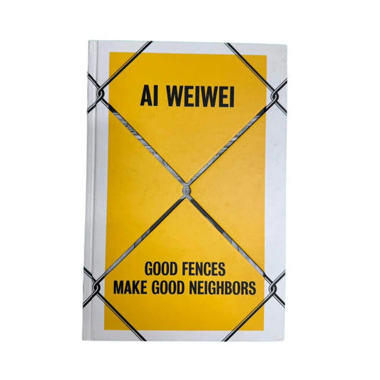 Ai Weiwei Good Fences Make Good Neighbors