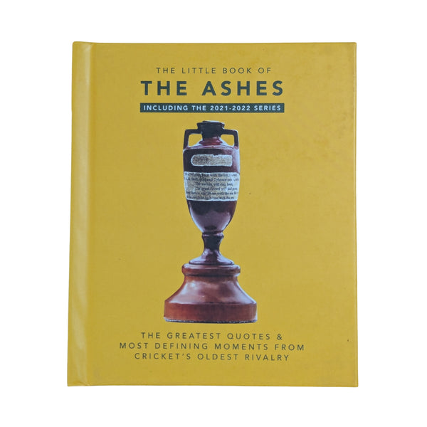 The Little Book of the Ashes: Cricket's oldest, and fiercest, rivalry