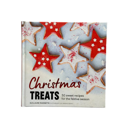 Christmas Treats: 50 recipes to enchant your holiday meals