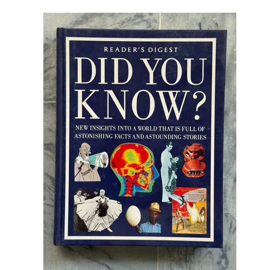 Did You Know? New Insights Into a World that is Full of Astonishing Stories and Astounding Facts