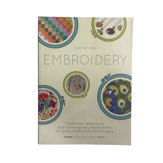 Embroidery: Traditional Techniques and Contemporary Applications for Hand and Machine Embroidery (Milner Craft Series)