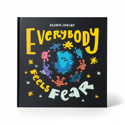 Everybody Feels Fear