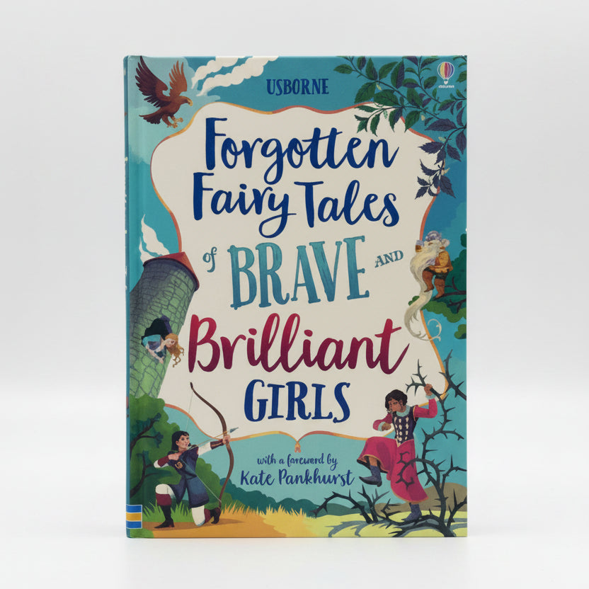 Forgotten Fairy Tales of Brave and Brilliant Girls (Illustrated Story Collections)
