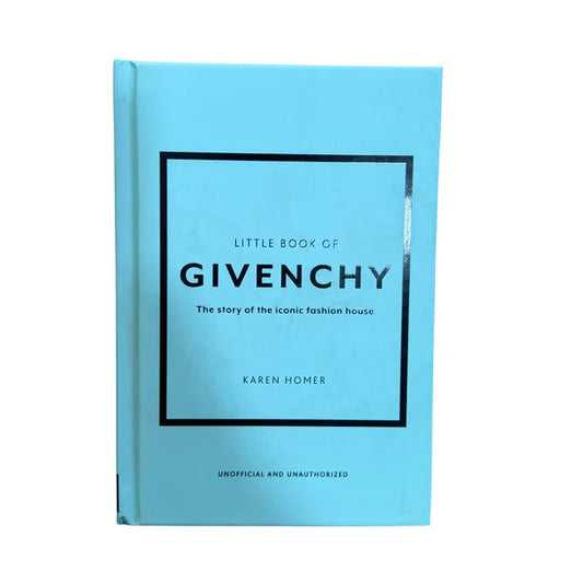 Little Book of Givenchy: The story of the iconic fashion house