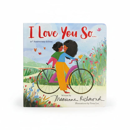 I Love You So...