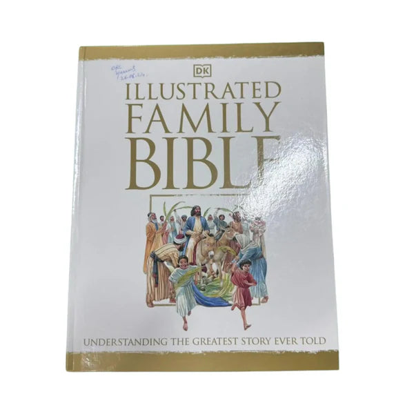Illustrated Family Bible Understanding the Greatest Story Ever Told
