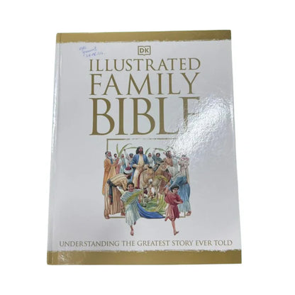 Illustrated Family Bible Understanding the Greatest Story Ever Told