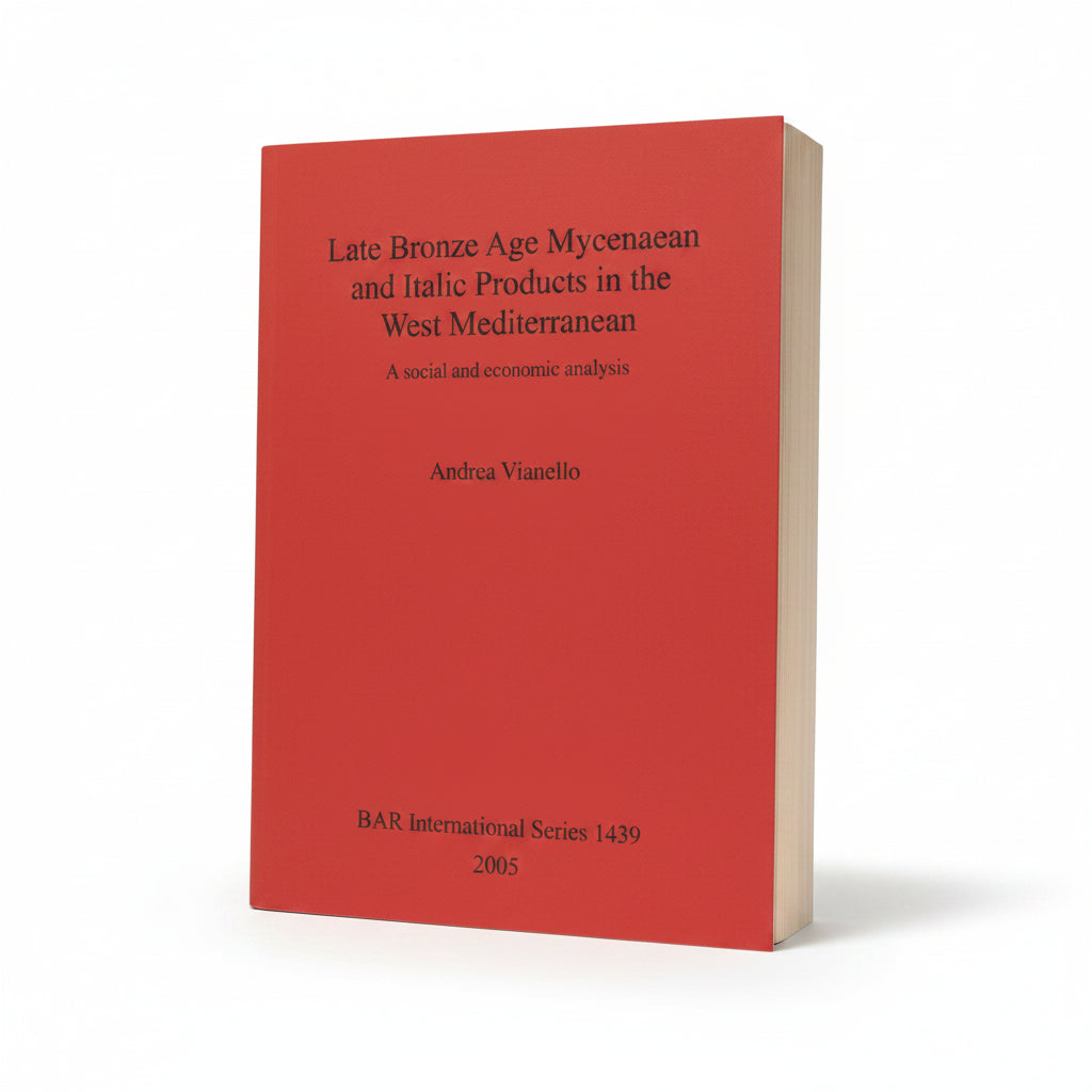 Late Bronze Age Mycenean and Italic Products in the West Mediterranean