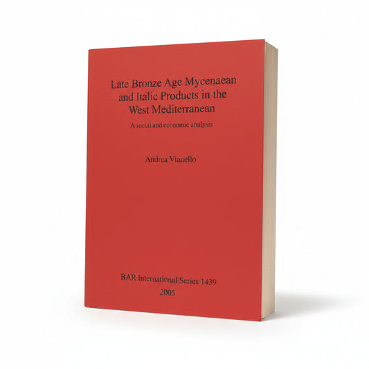 Late Bronze Age Mycenean and Italic Products in the West Mediterranean
