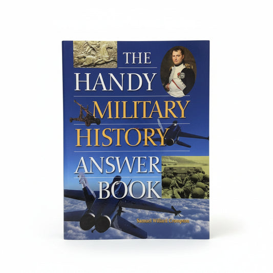 The Handy Military History Answer Book