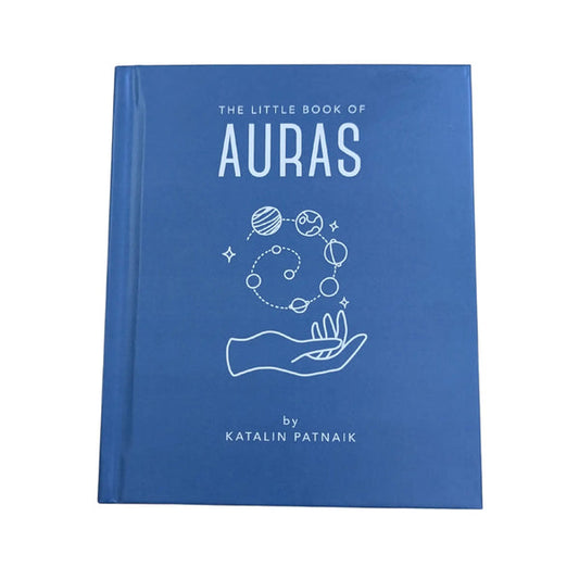 The Little Book of Auras Protect, Strengthen and Heal Your Energy Fields