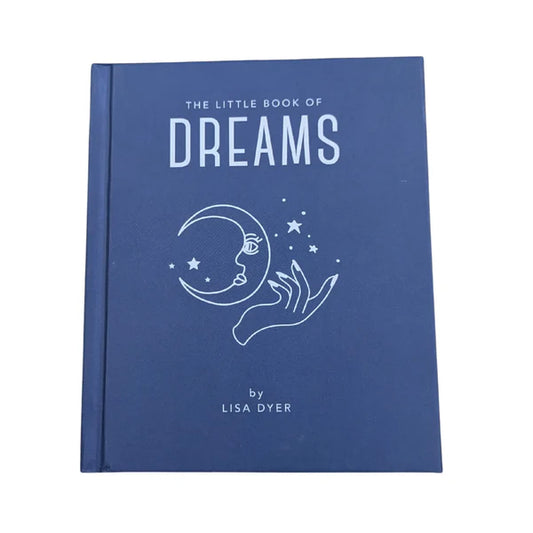 The Little Book of Dreams Decode Your Dreams and Reveal Your Secret Desires