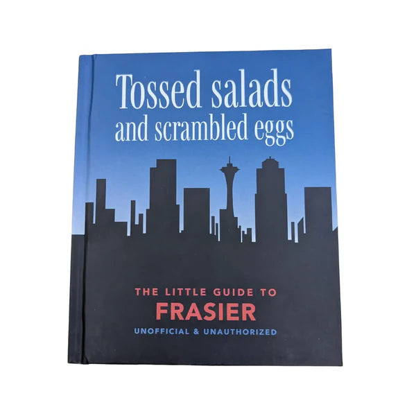 The Little Book of Frasier: Tossed salads and scrambled eggs (The Little Books of Film & TV, 7)