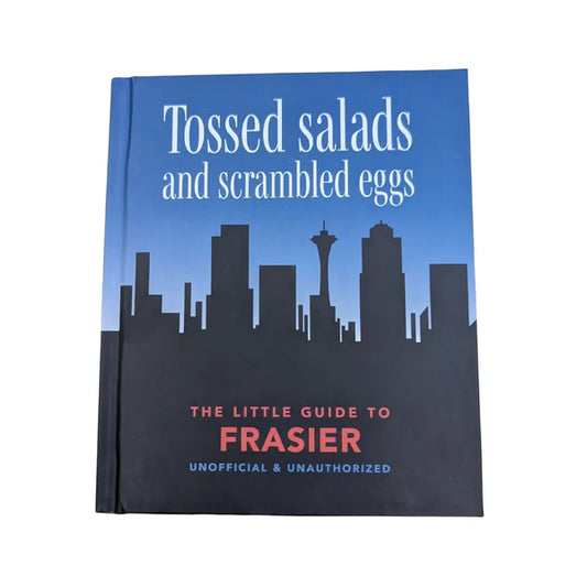 The Little Book of Frasier: Tossed salads and scrambled eggs (The Little Books of Film & TV, 7)