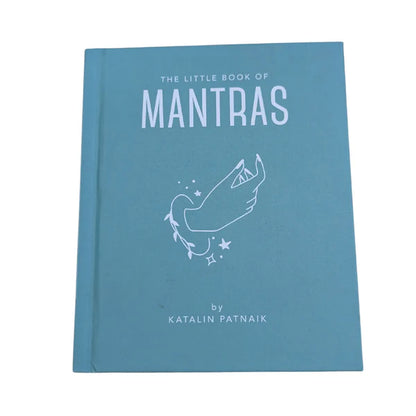 The Little Book of Mantras Invocations for Self-Esteem, Health and Happiness