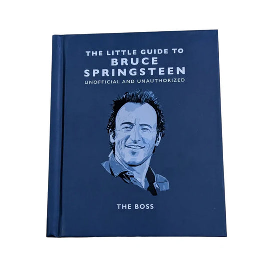 The Little Guide to Bruce Springsteen The Boss