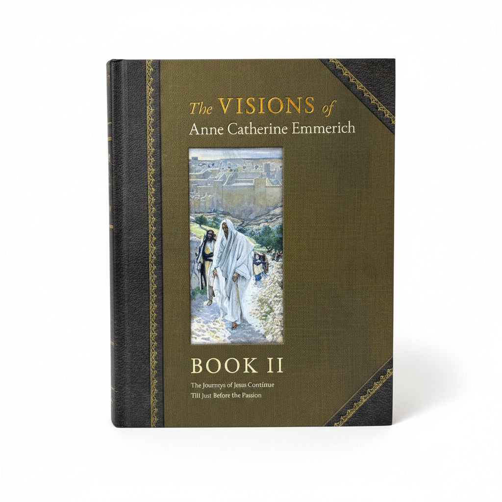 The Visions of Anne Catherine Emmerich (Deluxe Edition) Book II