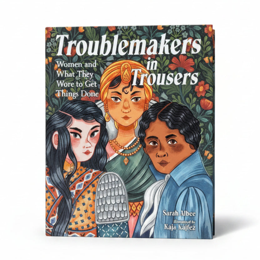 Troublemakers in Trousers Women and What They Wore to Get Things Done
