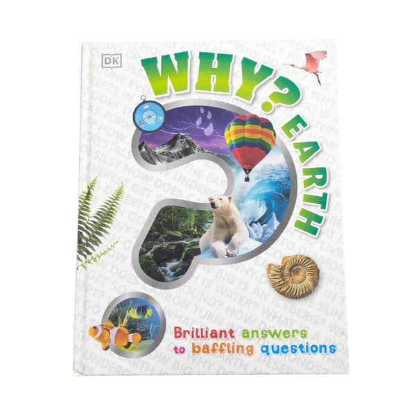 WHY ? EARTH