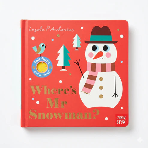 Where's Mr Snowman? Felt Flap Board Book by Ingela P Arrhenius – Nosy Crow Interactive Children’s Book
