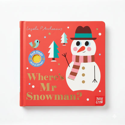 Where's Mr Snowman? Felt Flap Board Book by Ingela P Arrhenius – Nosy Crow Interactive Children’s Book