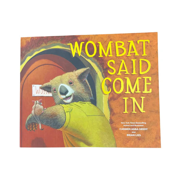 Wombat Said Come In