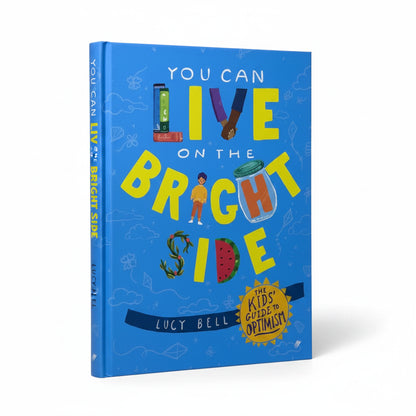 YOU CAN LIVE ON THE BRIGHT SIDE