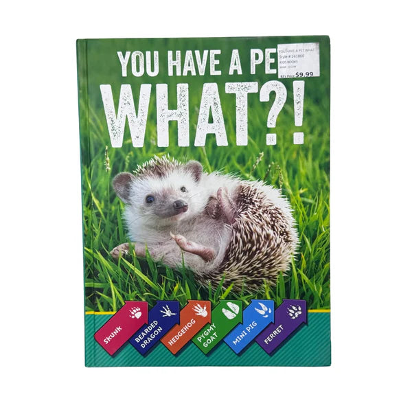 YOU HAVE A PET WHAT?!