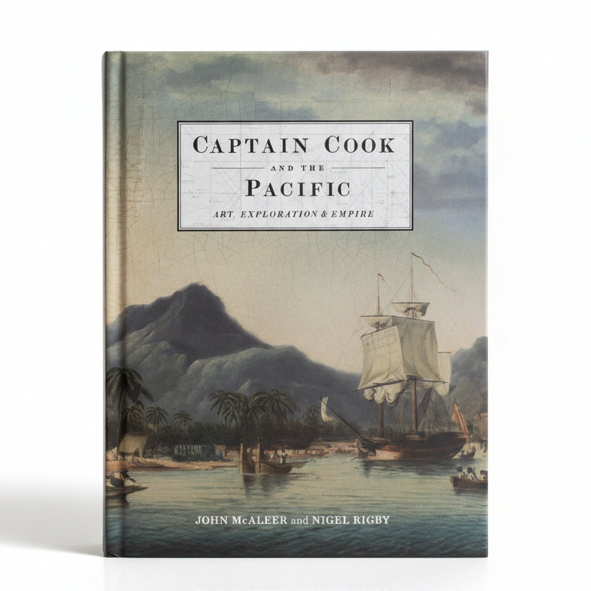 Captain Cook and the Pacific Art, Exploration and Empire