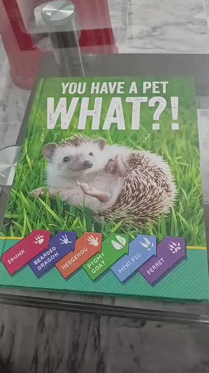 YOU HAVE A PET WHAT?!